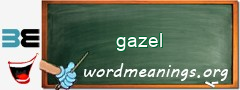 WordMeaning blackboard for gazel